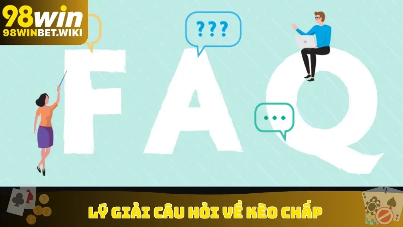 Lý giải câu hỏi về kèo chấp