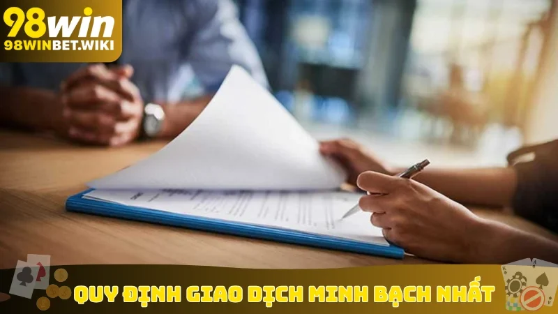 Quy định giao dịch minh bạch nhất