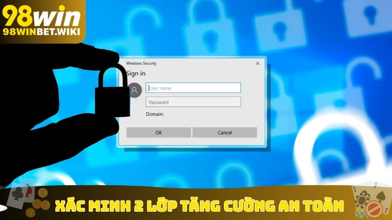 Xác minh 2 lớp tăng cường an toàn